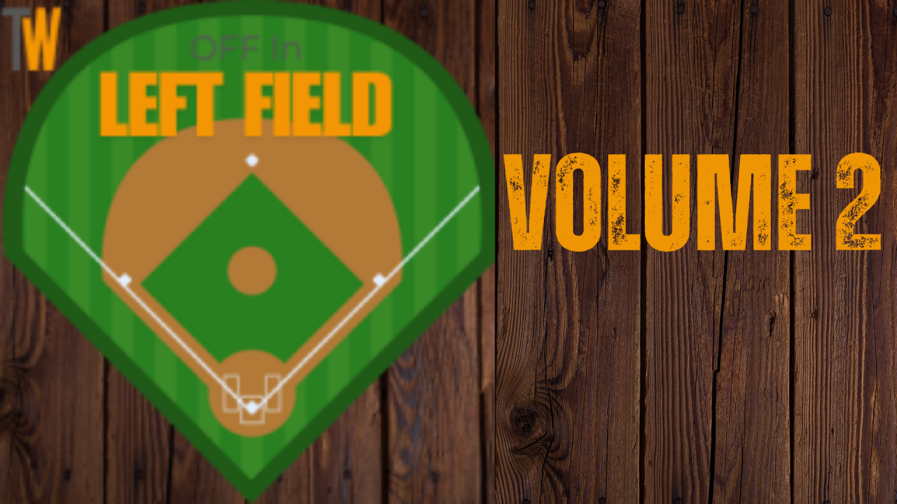 Off In Left Field — Volume 2
